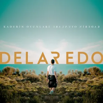 Kaderin Oyunları by Delaredo