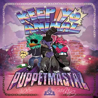 Keep Yo Animal by Puppetmastaz