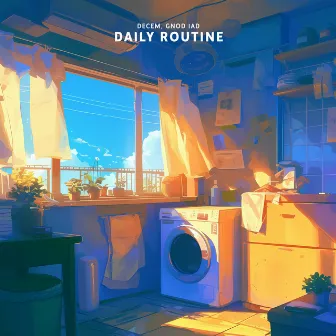 Daily Routine by DECEM