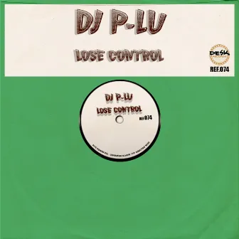 Lose Control by DJ P-Lu