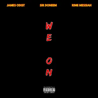 WE ON by James Odist