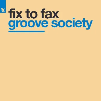 Groove Society by Fix To Fax