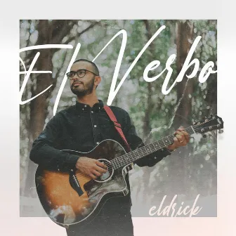 El Verbo by Eldrick