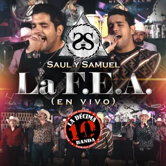 La FEA (En Vivo) by Saul y Samuel