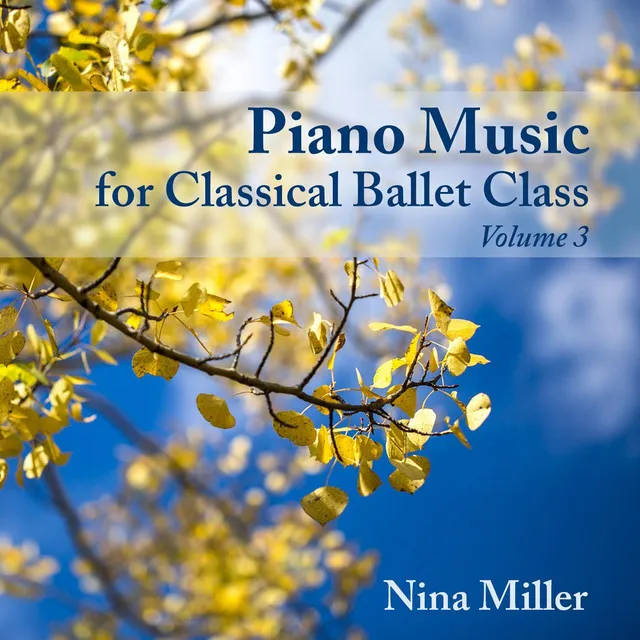 Piano Music for Classical Ballet Class, Vol. 3