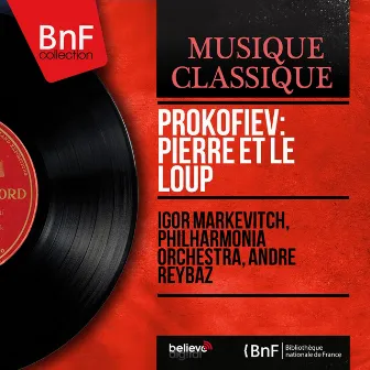 Prokofiev: Pierre et le loup (Mono Version) by André Reybaz