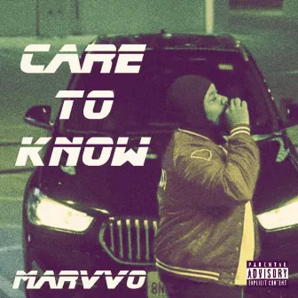 Care To Know by Marvvo