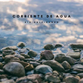 Corriente De Agua: Río Salpicando by Relajacion Yoga Conjunto