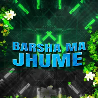 Barsha Ma Jhume by Soumya Cg