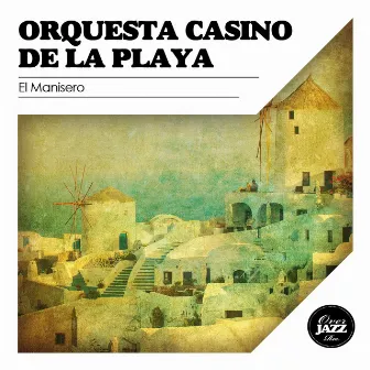 El Manisero by Orquesta Casino De La Playa