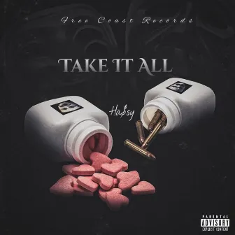 Take It All by Ha$sy