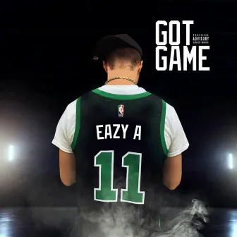 Got Game by Eazy A