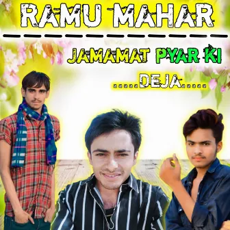 Jamamat Pyar Ki Deja by Ramu mahar