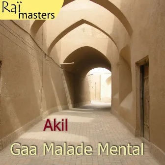 Gaa malade mental, Raï masters, Vol 3 of 15 by Akil