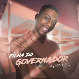 Filha do Governador by MC Mah SP