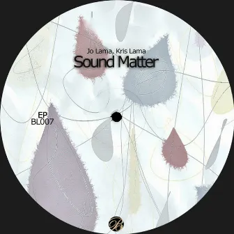 Sound Matter EP by Kris Lama