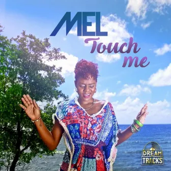 Touch Me by Mel