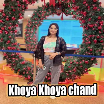 Khoya Khoya chand by Sangita Kumari