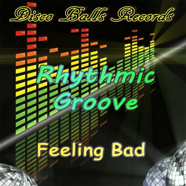 Feeling Bad - Original Mix