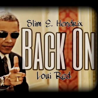 Back On by Slim E. Hendrix