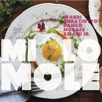 Miolo Mole by Swami Jr.