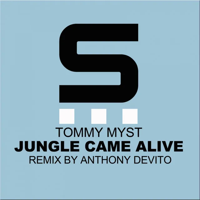 Jungle Came Alive - Anthony DeVito Remix