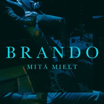 Mitä Mielt by Brando