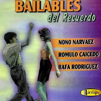 Bailables del Recuerdo by Nono Narvaez