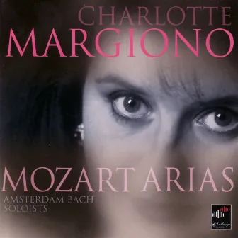 Mozart: Arias by Charlotte Margiono