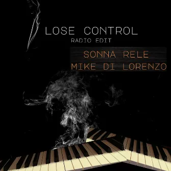 Lose Control (Radio Edit) by Mike Di Lorenzo