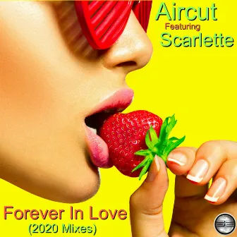 Forever In Love (2020 Mixes) by Aircut