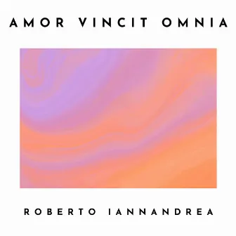 Amor Vincit Omnia by Roberto Iannandrea