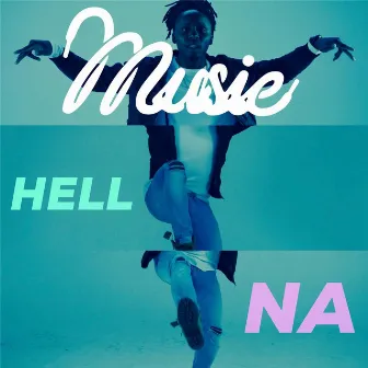 Hell Na by Musie