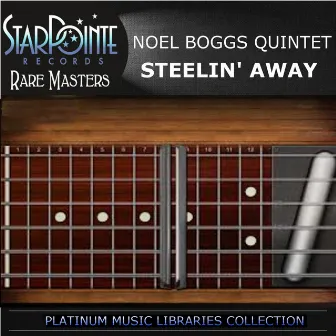 Steelin' Away by Noel Boggs