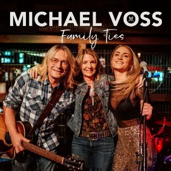 Family Ties by Michael Voss