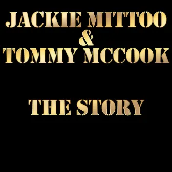 Jackie Mittoo and Tommy Mccook the Story by Tommy McCook