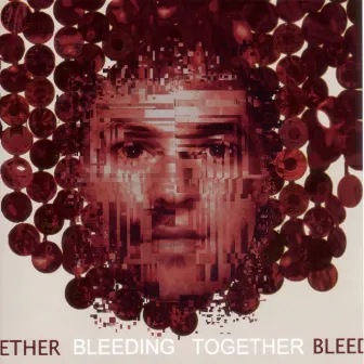 Bleeding Together by Dissent