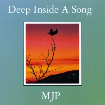 Deep Inside A Song by MJP