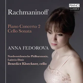 Rachmaninoff: Piano Concerto No. 2, Cello Sonata by Anna Fedorova