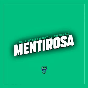 Mentirosa by MC Nego Johnny