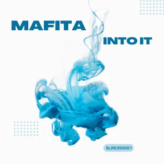 Into It by MAFITA