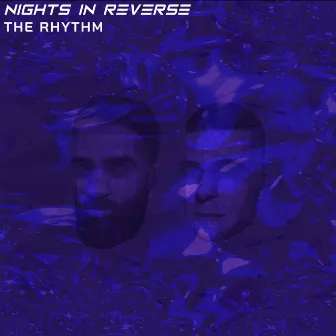 The Rhythm by Nights In Reverse