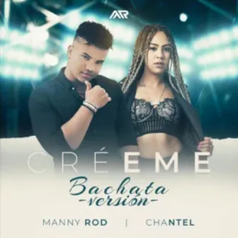 Créeme (Bachata Versión) by Chantel