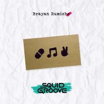 Squid Groove by Brayan Rumiche