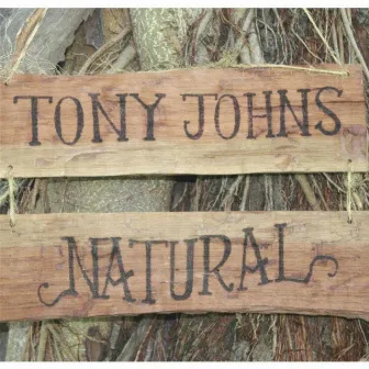 Natural by Tony Johns