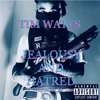 JEALOUSY AND HATRED by Tim Watts