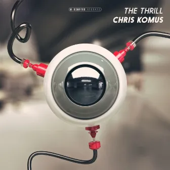 The Thrill EP by Chris Komus