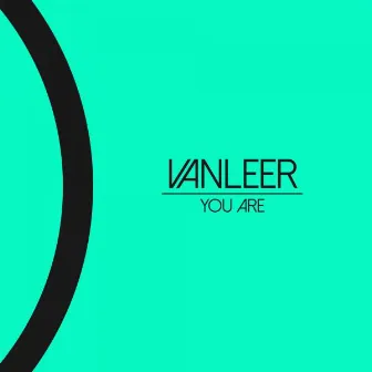 You Are by Vanleer