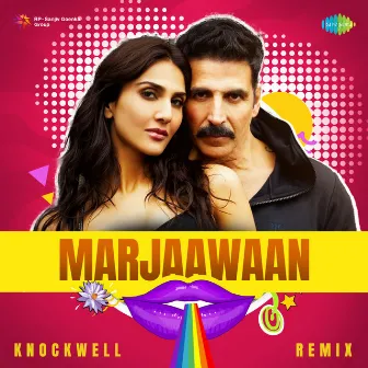 Marjaawaan (Knockwell Remix) by Knockwell