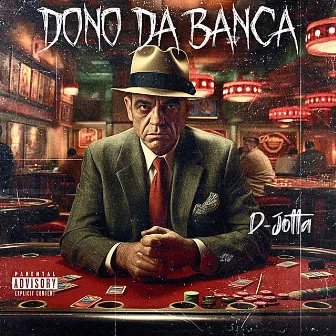 Dono da Banca by D-Jotta